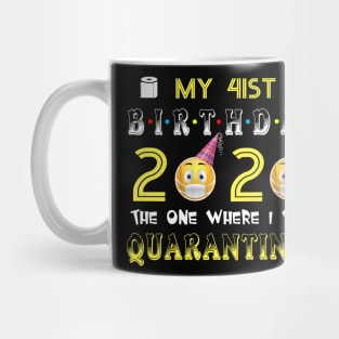 my 41th Birthday 2020 The One Where I Was Quarantined Funny Toilet Paper Mug